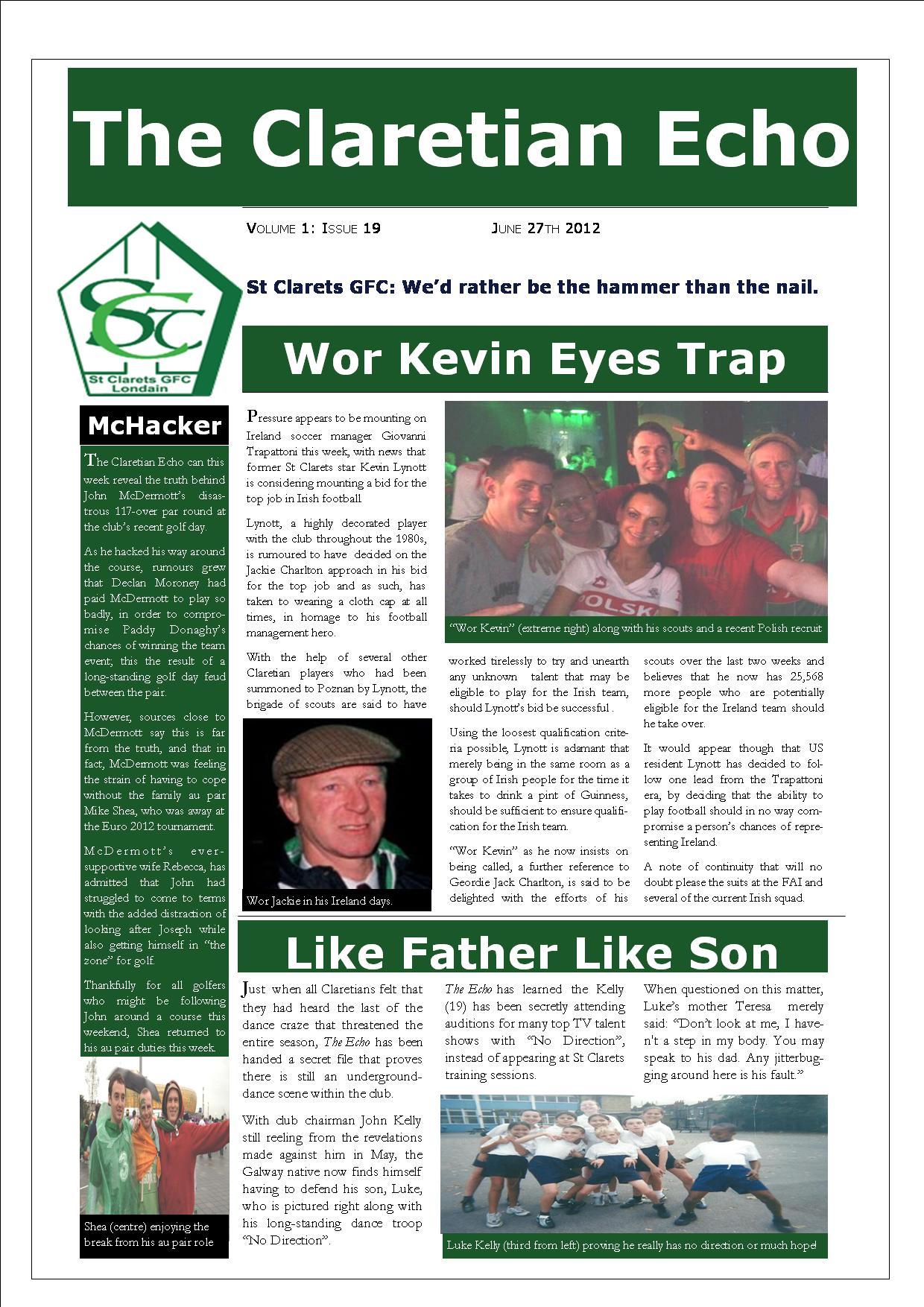 Claretian Echo Issue 19. The weekly newsletter from St Clarets GFC in London. Londonâ€™s best GAA club. A Gaelic football club to be proud of.