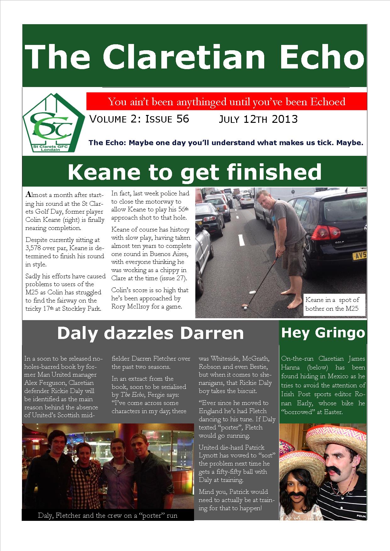 Claretian Echo Issue 56. The weekly newsletter from St Clarets GFC in London. Londonâ€™s best GAA club. A Gaelic football club to be proud of.