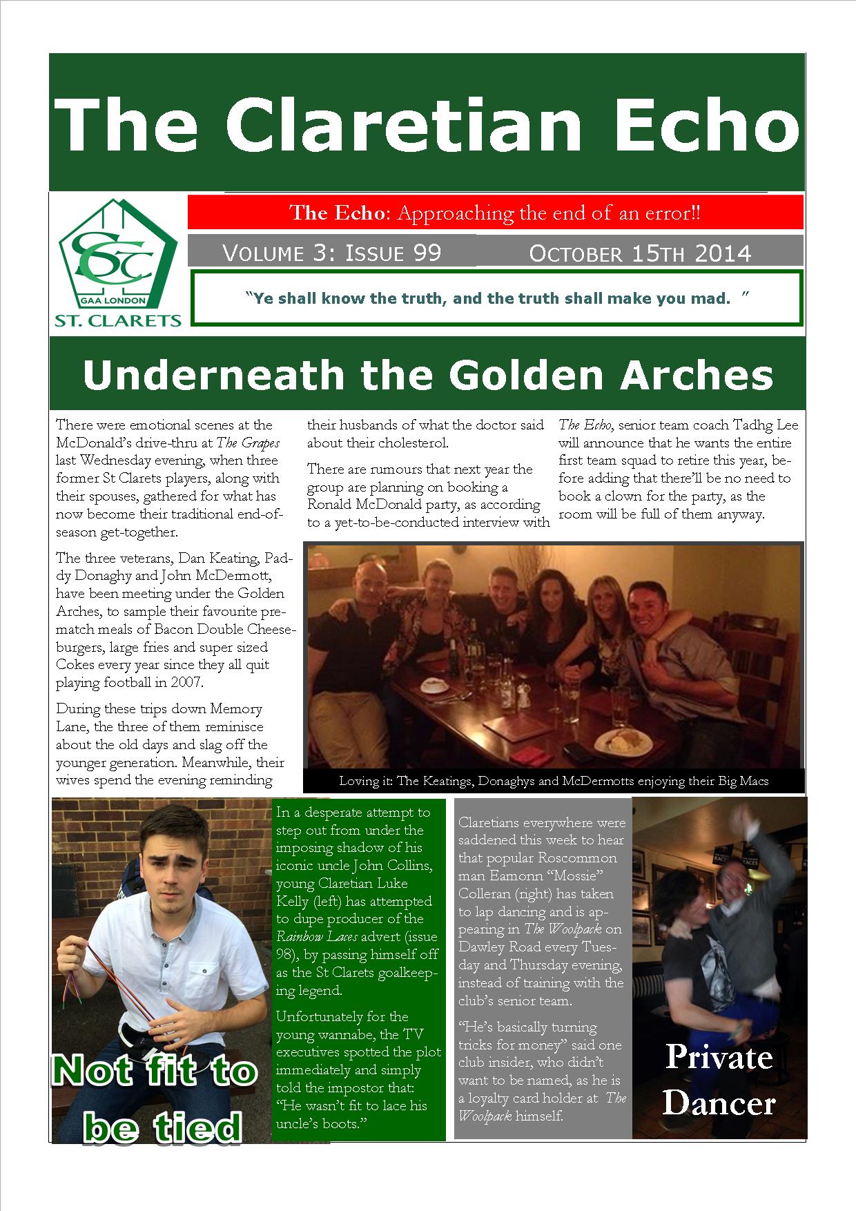 Claretian Echo Issue 99. The weekly newsletter from St Clarets GFC in London. Londonâ€™s best GAA club. A Gaelic football club to be proud of.